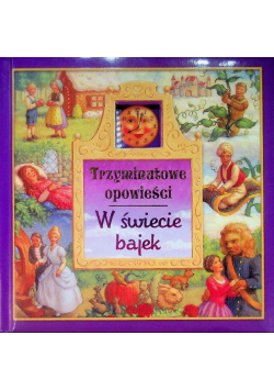 Trzyminutowe opowieści. W świecie bajek