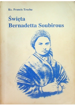 Święta Bernadetta Soubirous
