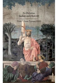 To Chrystus buduje swój Kościół