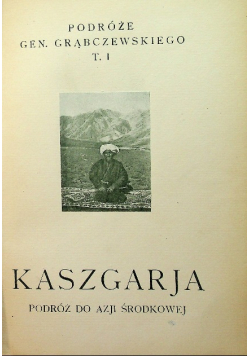 Kaszgarja podróż do Azji Środkowej, 1924 r.