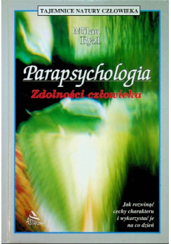 Parapsychologia. Zdolności człowieka