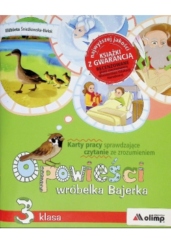 Karty pracy czytanie ze zrozumieniem kl. 3 Opowieści wróbelka Bajerka