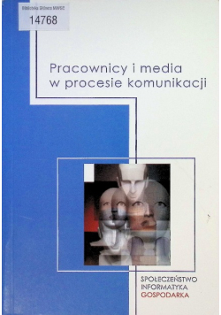 Pracownicy i media w procesie komunikacji