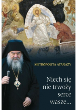 Niech się nie trwoży serce wasze