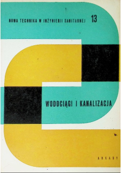 Wodociągi i kanalizacja Tom 13