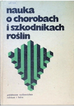 Nauka o chorobach i szkodnikach roślin