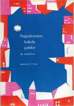 Najpiękniejsze kolędy polskie na akordeon