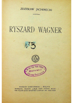 Ryszard Wagner Życie i twórczość 1922r.