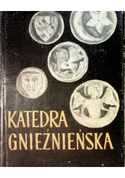 Katedra gnieźnieńska Tom I