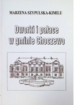 Dworki i pałace w Gminie Choczewo