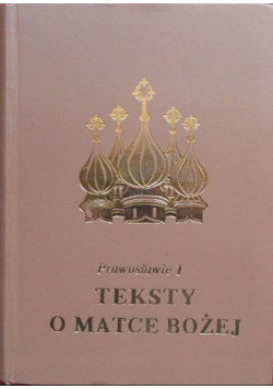 Teksty o Matce Bożej Prawosławie Część I