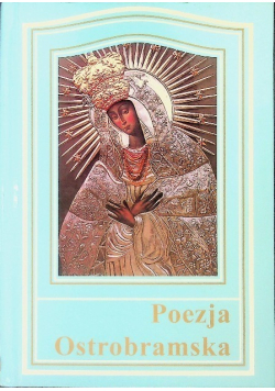 Poezja Ostrobramska Modlitwa poetycka