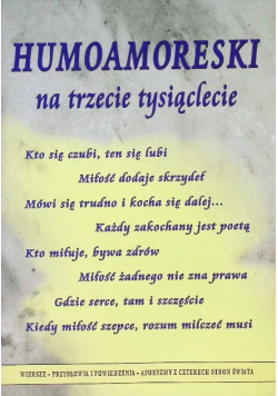 Humoamoreski na trzecie tysiąclecie