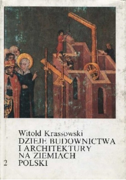Dzieje budownictwa i architektury na ziemiach Polski Tom 2