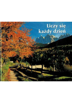 Liczy się każdy dzień
