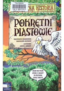 Straszna historia Pokrętni Piastowie