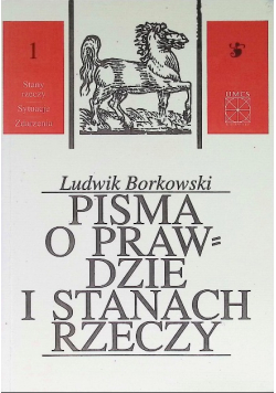 Pisma o prawdzie i stanach rzeczy