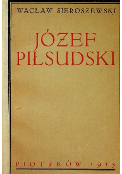 Józef Piłsudski 1915 r.