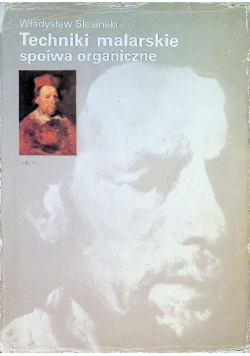 Techniki malarskie spoiwa organiczne