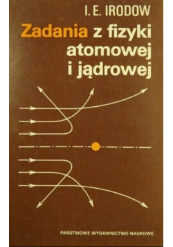 Zadania z fizyki atomowej i jądrowej