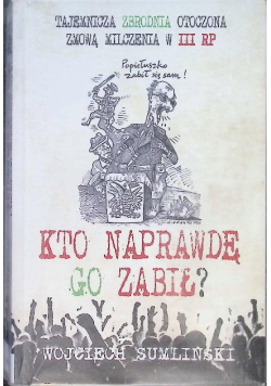 Kto naprawdę go zabił