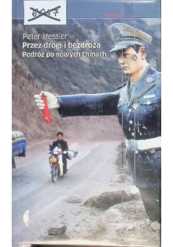 Przez drogi i bezdroża Podróż po nowych Chinach