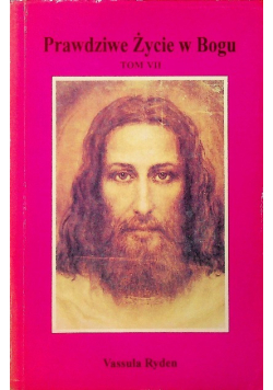Prawdziwe Życie w Bogu  Tom  VII
