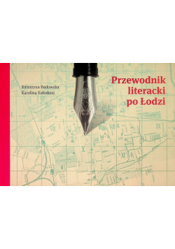 Przewodnik literacki po Łodzi