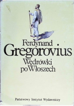 Wędrówki po Włoszech Tom I