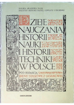 Dzieje nauczania historii nauki i historii techniki w Polsce