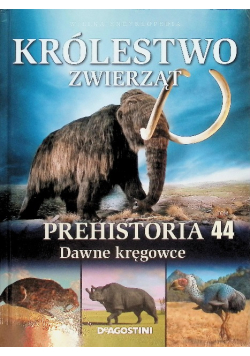 Prehistoria dawne kręgowce Tom 44