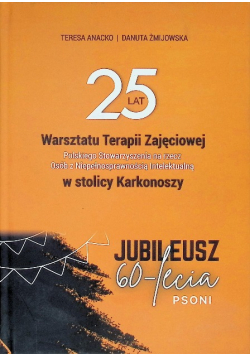 25 lat warsztatu terapii zajęciowej