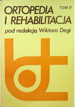 Ortopedia i rehabilitacja  Tom II