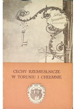 Cechy Rzemieślnicze w Toruniu i Chełmnie