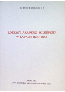 Rozkwit Akademii Wileńskiej w latach 1600 - 1655