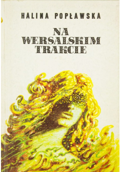 Na wersalskim trakcie