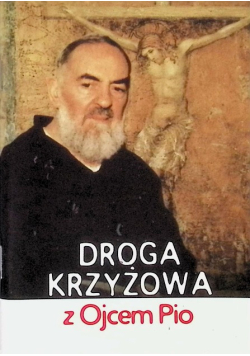 Droga krzyżowa z Ojcem Pio