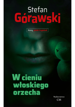 W cieniu włoskiego orzecha