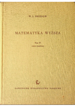Matematyka wyższa Tom IV Część 1