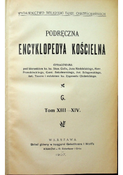 Podręczna encyklopedya kościelna  Tom XIII-XIV 1907 r.