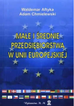 Małe i średnie przedsiębiorstwa w Unii Europejskiej - Waldemar.