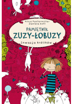 Pamiętnik Zuzy-Łobuzy. Inwazja królików