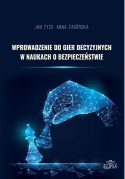 Wprowadzenie do gier decyzyjnych w naukach o bezpieczeństwie