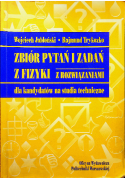 Zbiór pytań i zadań z fizyki z rozwiązaniami