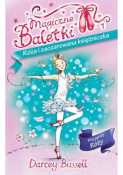 Magiczne Baletki 1: Róża i zaczarowana księżniczka