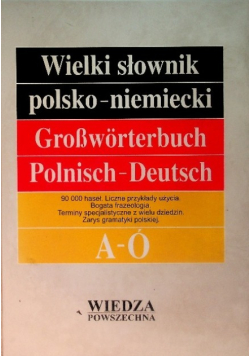 Wielki Słownik Polsko Niemiecki Tom 1