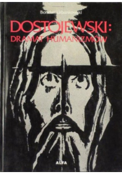 Dostojewski dramat humanizmów