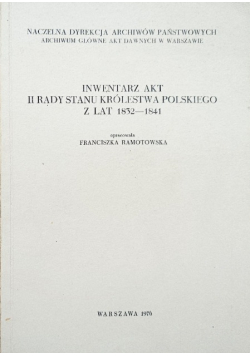 Inwentarz akt II Rady Stanu Królestwa Polskiego z lat 1832-1841