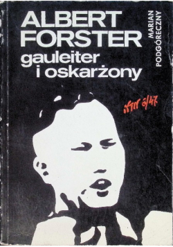 Albert Forster gauleiter i oskarżony