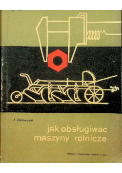 Jak obsługiwać maszyny rolnicze
